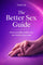 The Better Sex Guide